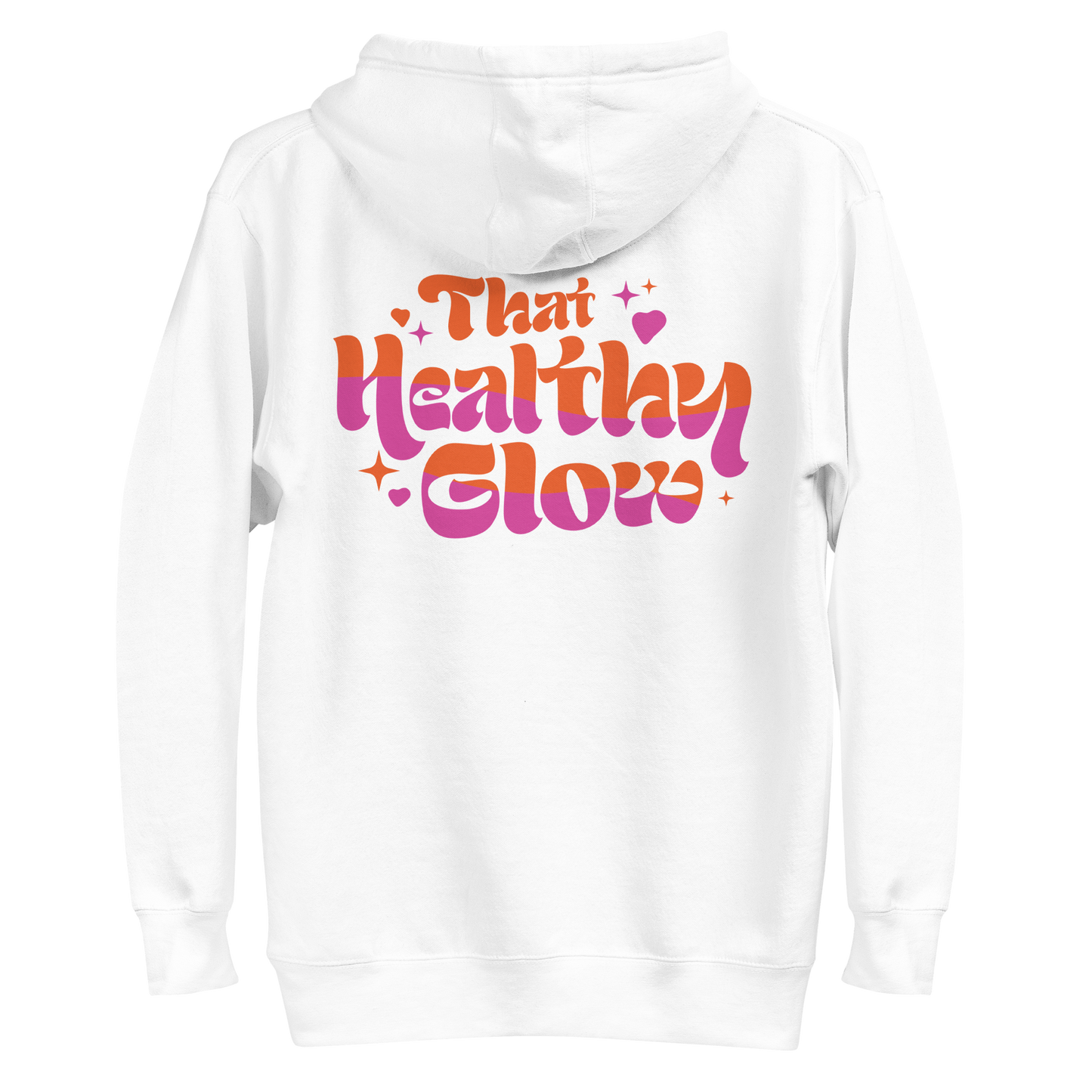That Healthy Glow Premium Hoodie | Back view, white color – Premium Cotton Wellness Apparel