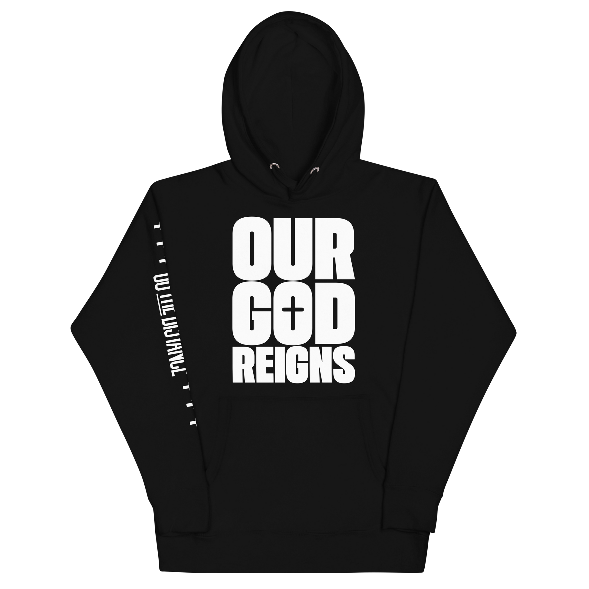 Our God Reigns Premium Hoodie | Front view, black color – Inspirational & Faith-Based Apparel