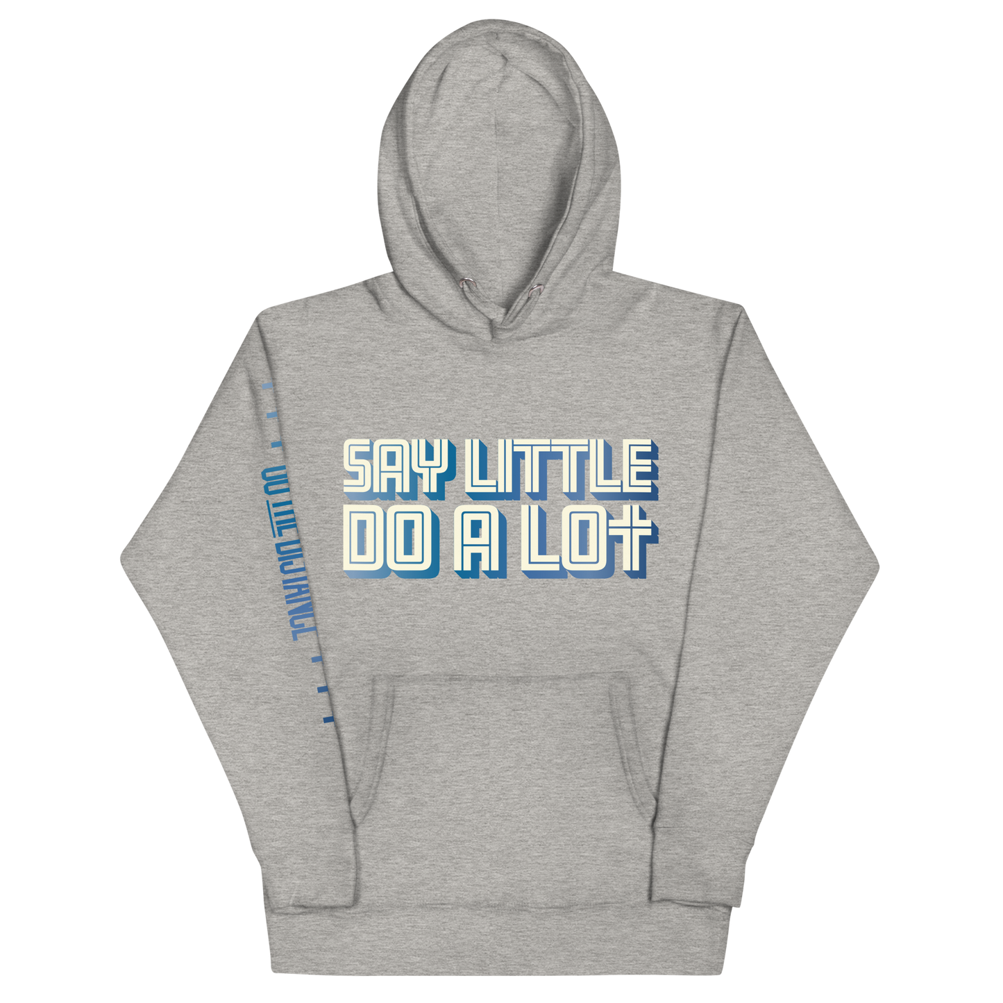 Say Little Do A Lot Premium Hoodie | Front view, heather grey color – Inspirational & Faith-Based Apparel