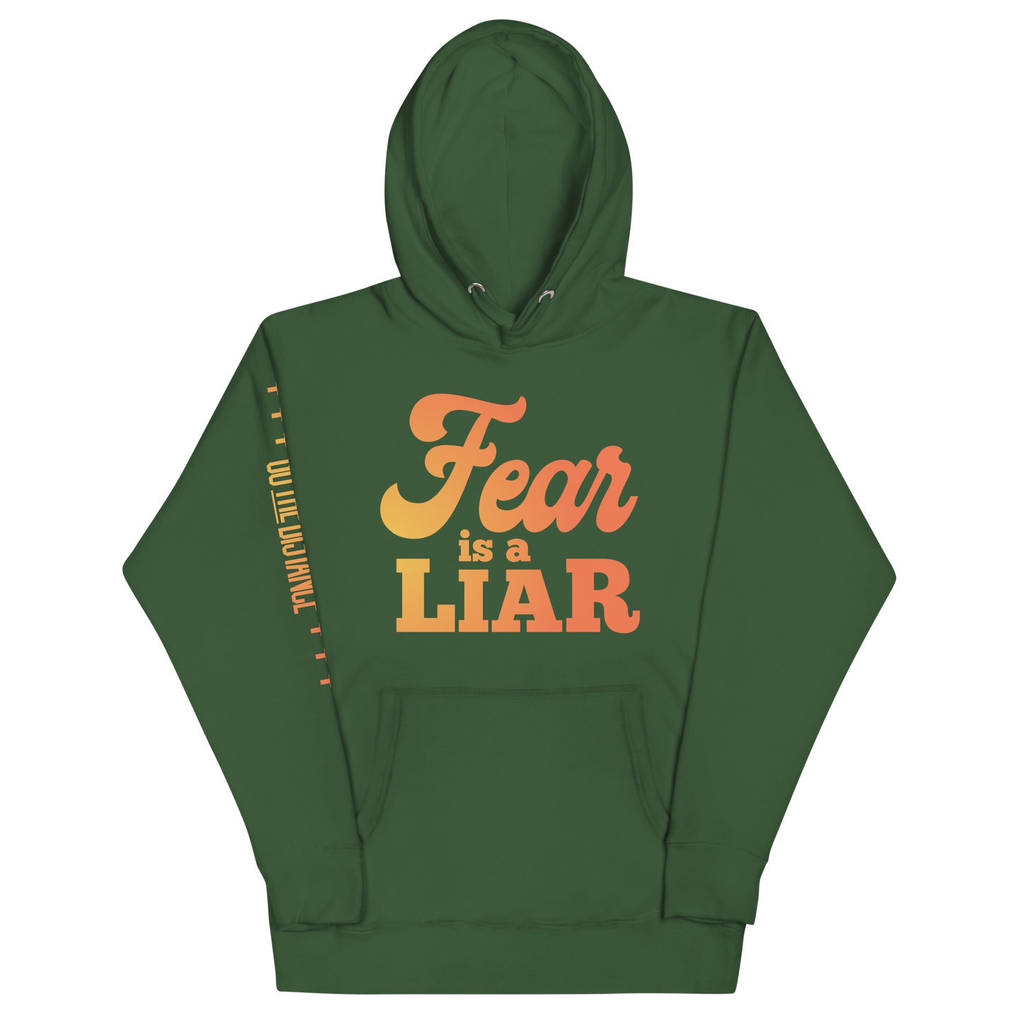 Fear Is A Liar Premium Hoodie | Front view, forest green color – Inspirational & Faith-Based Apparel