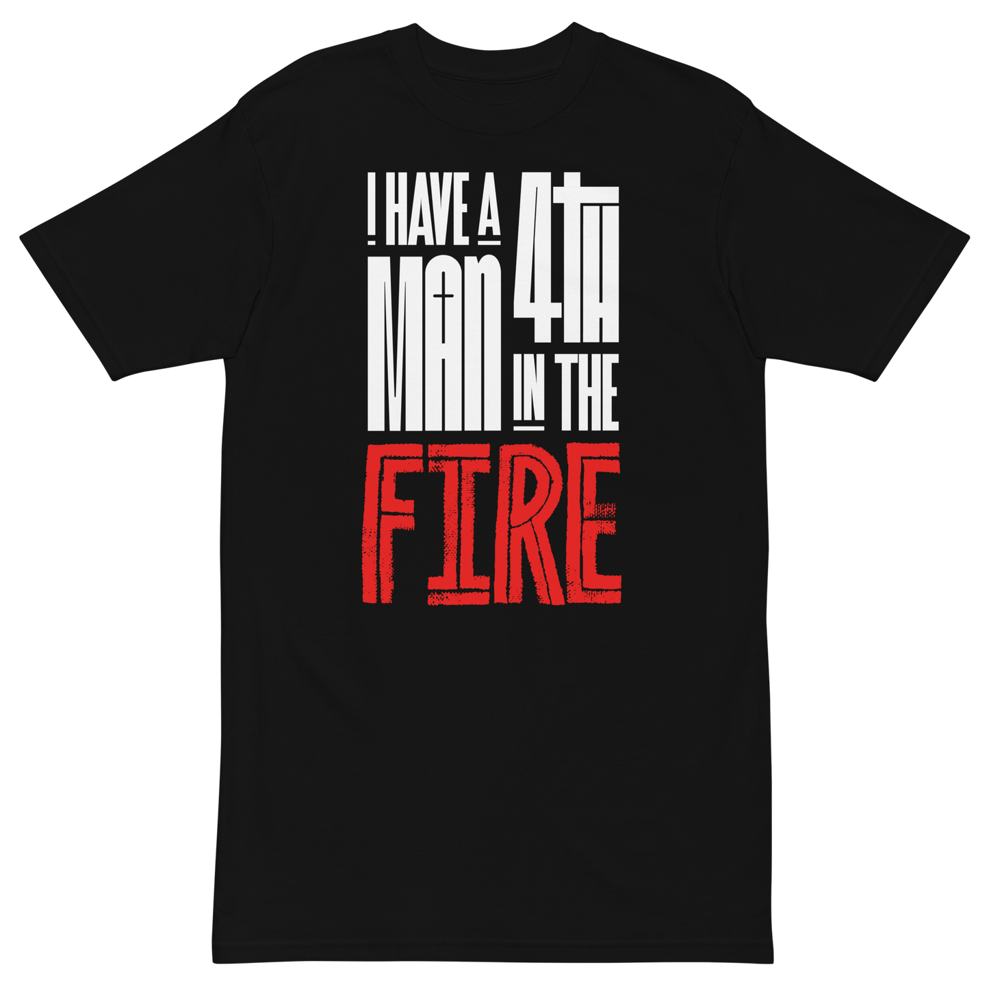 4th Man in the Fire T-Shirt | Front view, black color – Inspirational & Faith-Based Apparel