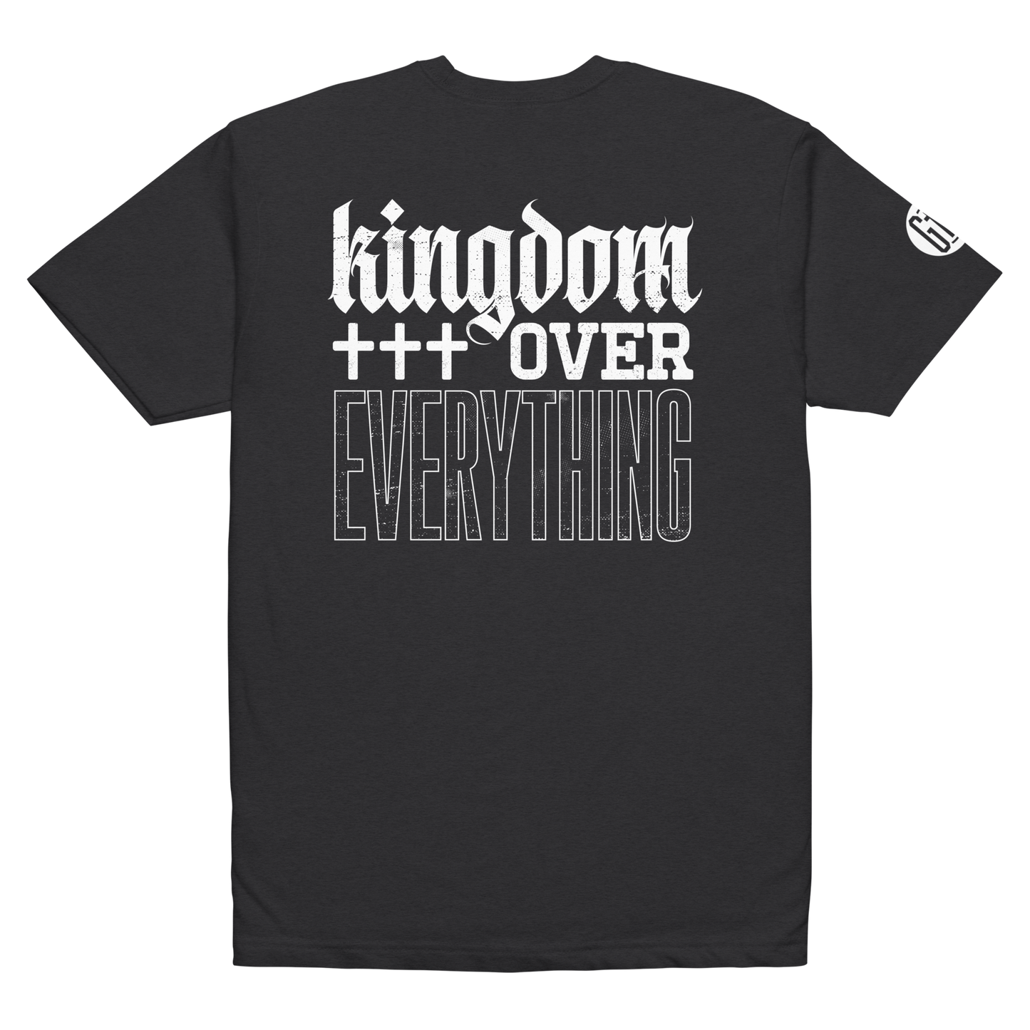 Kingdom Over Everything tee black back - God first, soft 60/40 cotton-poly kingdom mindset